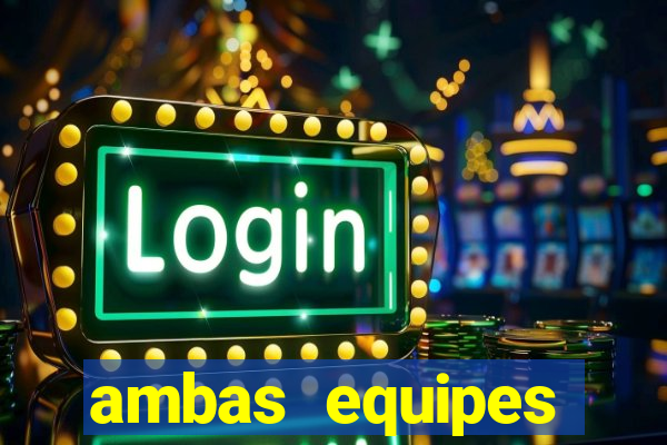 ambas equipes marcam ou mais de 2.5